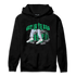 Lucky Green 5s Hoodie Match Get In Ya Bag - NastyJamz