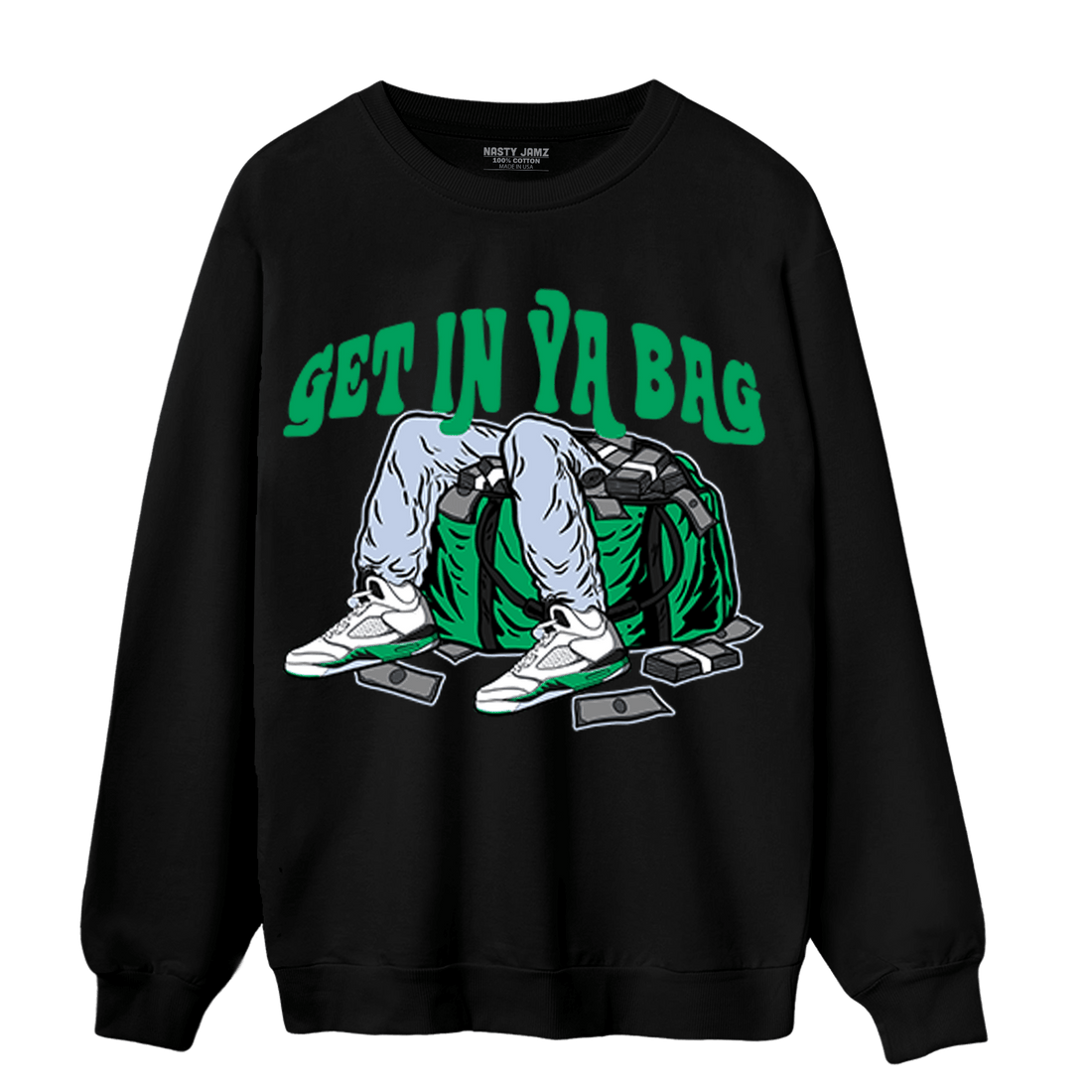 Lucky Green 5s Sweatshirt Match Get In Ya Bag - NastyJamz