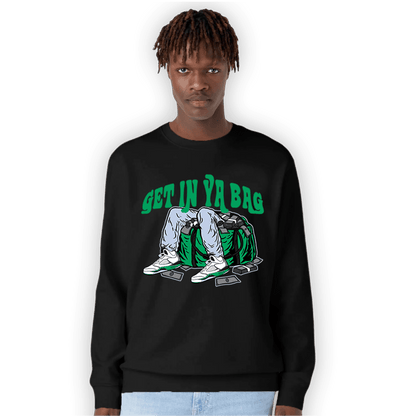 Lucky Green 5s Sweatshirt Match Get In Ya Bag - NastyJamz