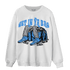 University Blue 5s Sweatshirt Match Get In Ya Bag - NastyJamz