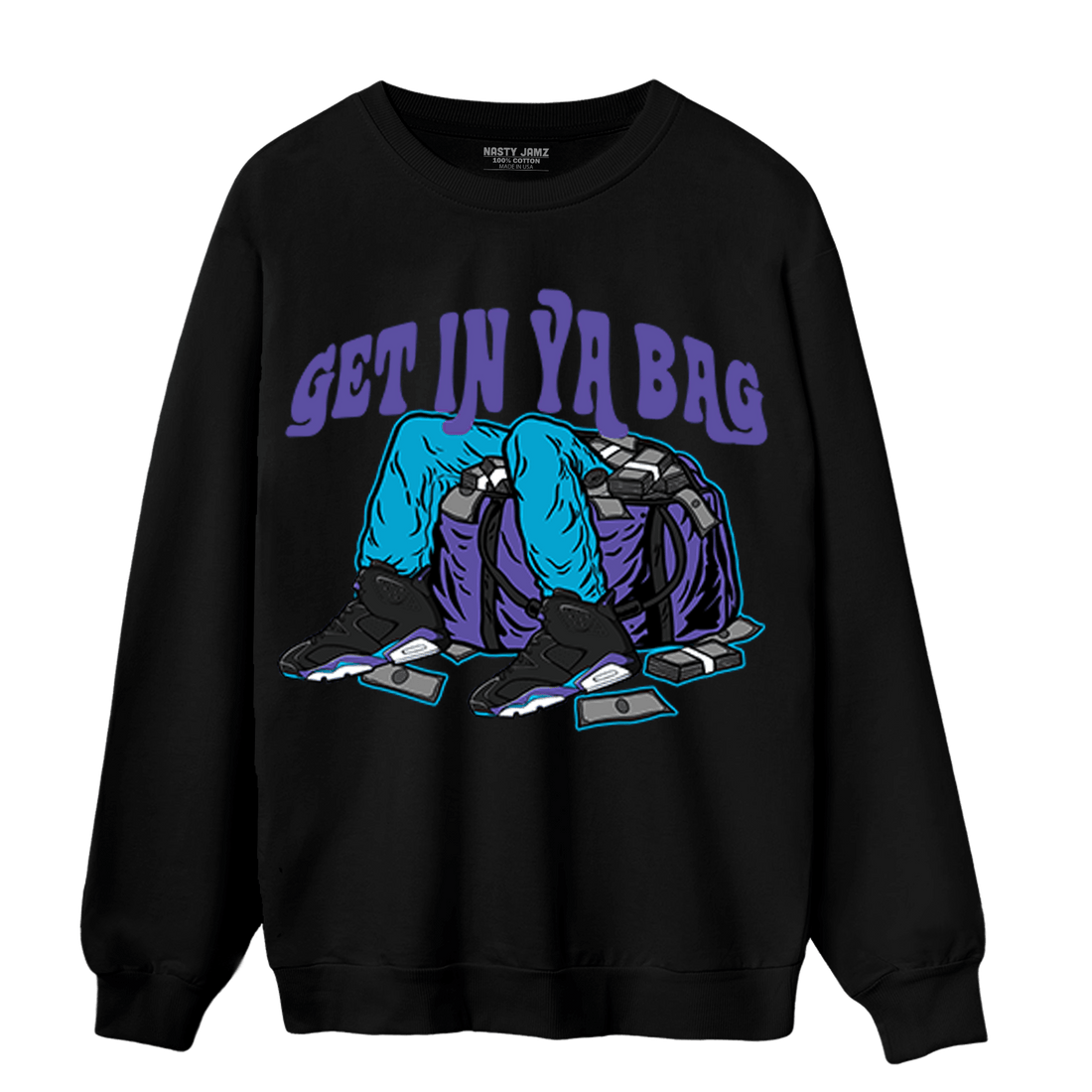 Aqua 6s Sweatshirt Match Get In Ya Bag - NastyJamz