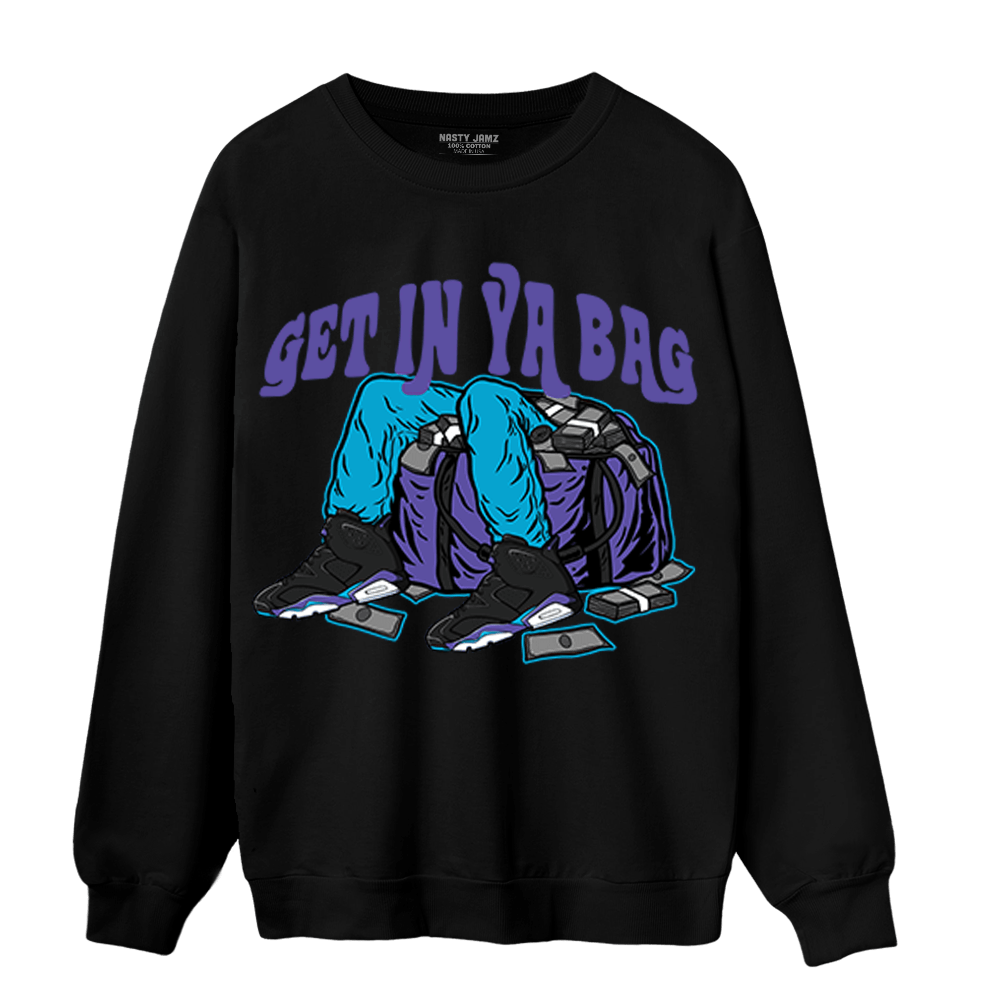 Aqua 6s Sweatshirt Match Get In Ya Bag - NastyJamz