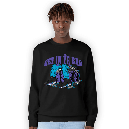 Aqua 6s Sweatshirt Match Get In Ya Bag - NastyJamz