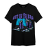 Aqua 6s T Shirt Match Get In Ya Bag - NastyJamz