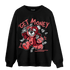 Dunk Low WMNS Valentine Day Sweatshirt Match Get Money BER - NastyJamz