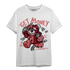 Dunk Low WMNS Valentine Day T Shirt Match Get Money BER - NastyJamz