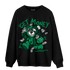 Celtic Lucky Green 1s Sweatshirt Match Get Money BER - NastyJamz
