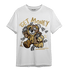 High OG Metallic Gold 1s T Shirt Match Get Money BER - NastyJamz