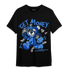 University Blue Toe 1s T Shirt Match Get Money BER - NastyJamz