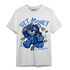 University Blue Toe 1s T Shirt Match Get Money BER - NastyJamz