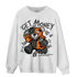 Fear Pack 3s Sweatshirt Match Get Money BER - NastyJamz