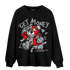 Bred Reimagined 4s Sweatshirt Match Get Money BER - NastyJamz