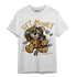 Cacao Wow 4s T Shirt Match Get Money BER - NastyJamz