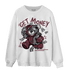 Burgundy 5s Sweatshirt Match Get Money BER - NastyJamz