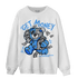 University Blue 5s Sweatshirt Match Get Money BER - NastyJamz