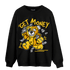 Yellow Ochre 6s Sweatshirt Match Get Money BER - NastyJamz