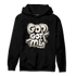 Gratitude 11s Hoodie Match God Got Me - NastyJamz