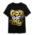 Mid SE Black Gold 1s T Shirt Match God Got Me - NastyJamz