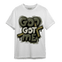 SE Craft Medium Olive 4s T Shirt Match God Got Me - NastyJamz