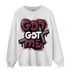 Burgundy 5s Sweatshirt Match God Got Me - NastyJamz