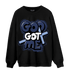 Midnight Navy 5s Sweatshirt Match God Got Me - NastyJamz