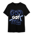 Midnight Navy 5s T Shirt Match God Got Me - NastyJamz