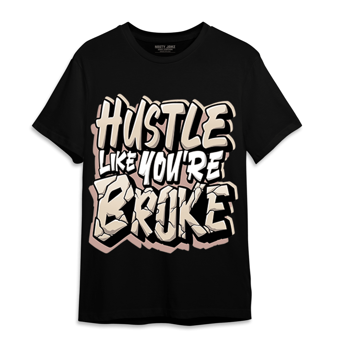 Dunk Low Twist Sanddrift T Shirt Match Hustle Like Broke - NastyJamz
