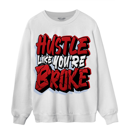 Cherry 11s Sweatshirt Match Hustle Like Broke - NastyJamz