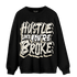 Gratitude 11s Sweatshirt Match Hustle Like Broke - NastyJamz