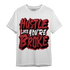 Cherry 12s T Shirt Match Hustle Like Broke - NastyJamz