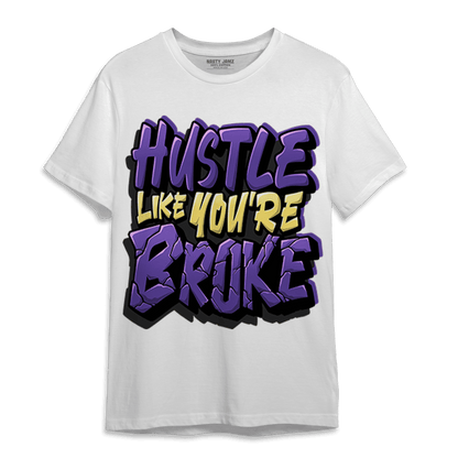 Field Purple 12s T Shirt Match Hustle Like Broke - NastyJamz