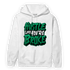 Celtic Lucky Green 1s Hoodie Match Hustle Like Broke - NastyJamz