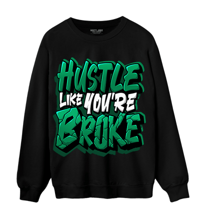 Celtic Lucky Green 1s Sweatshirt Match Hustle Like Broke - NastyJamz