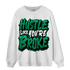 Celtic Lucky Green 1s Sweatshirt Match Hustle Like Broke - NastyJamz