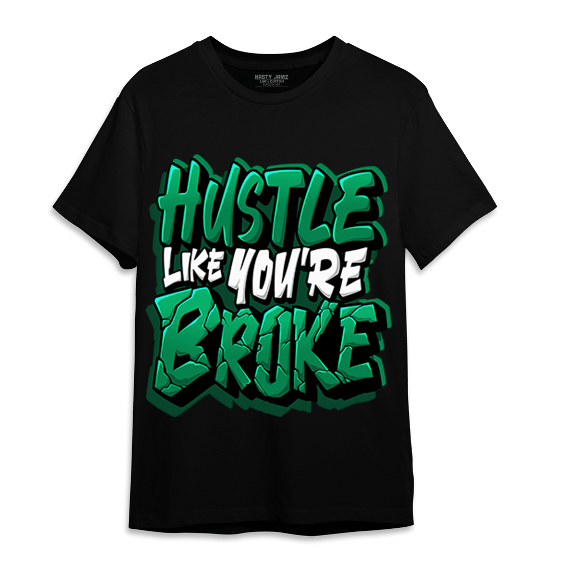 Celtic Lucky Green 1s T Shirt Match Hustle Like Broke - NastyJamz