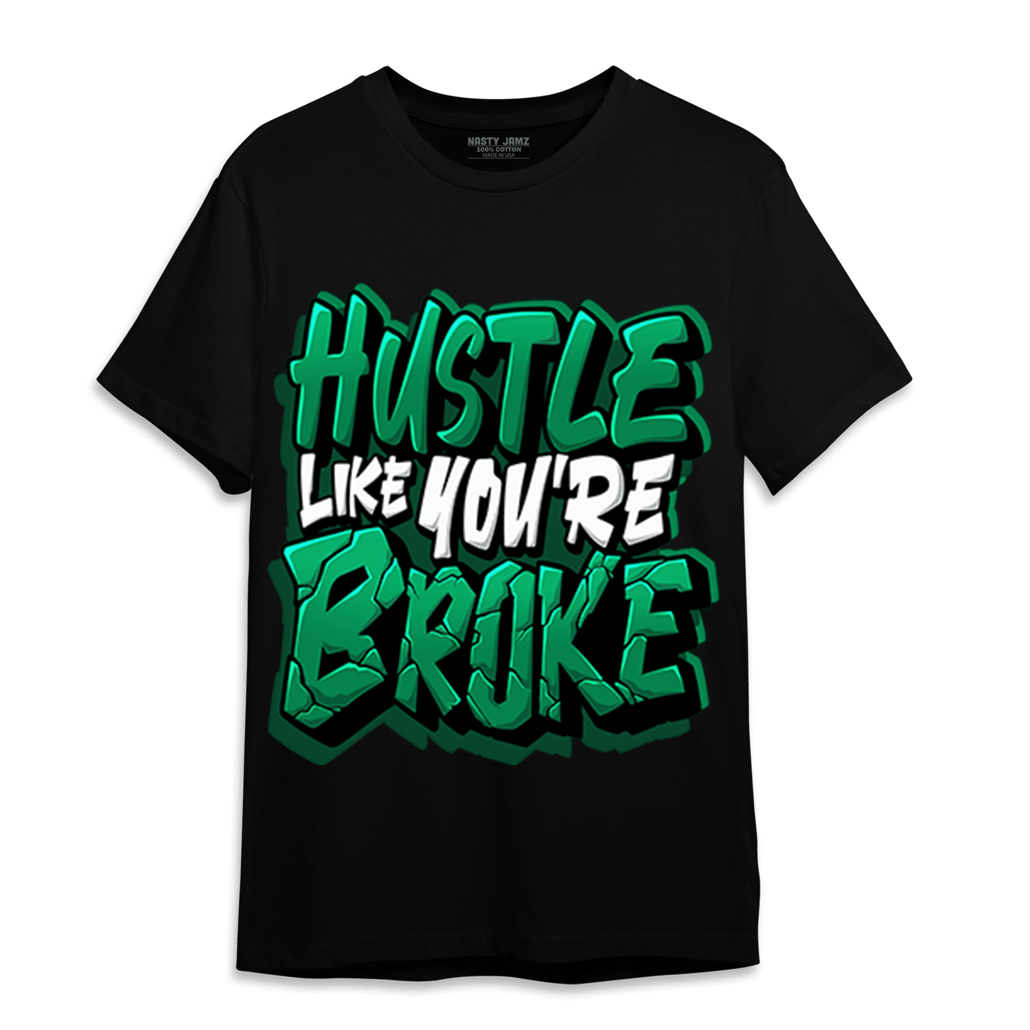 Celtic Lucky Green 1s T Shirt Match Hustle Like Broke - NastyJamz