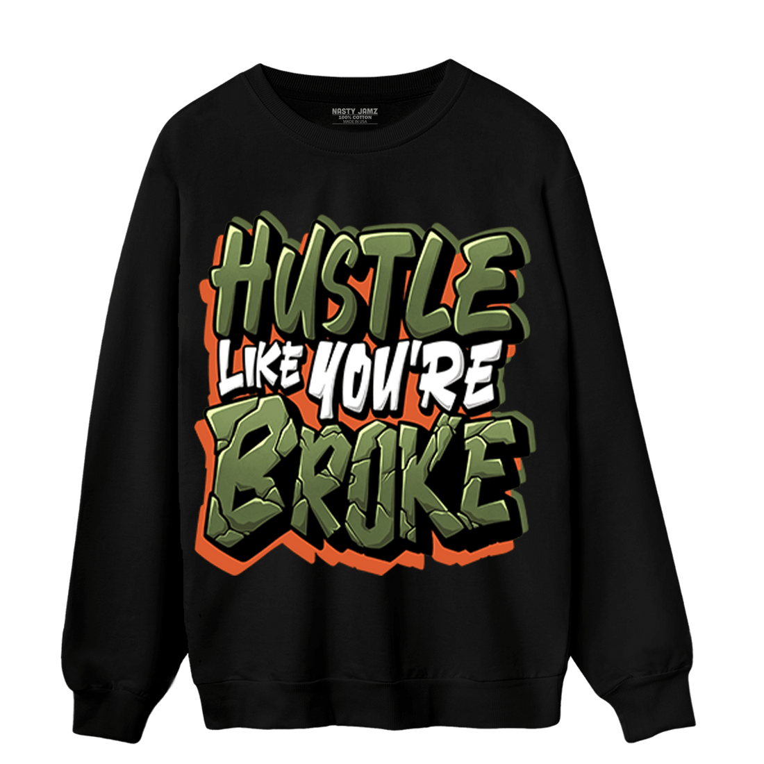 High OG Celadon 1s Sweatshirt Match Hustle Like Broke - NastyJamz
