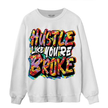 Mid GS Six Championships 1s Sweatshirt Match Hustle Like Broke - NastyJamz