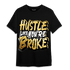 Mid SE Black Gold 1s T Shirt Match Hustle Like Broke - NastyJamz