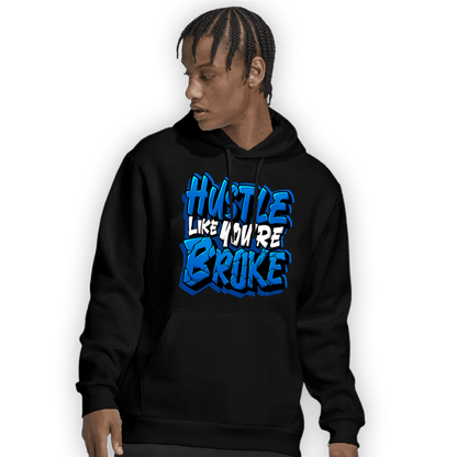 Royal Reimagined 1s Hoodie Match Hustle Like Broke - NastyJamz
