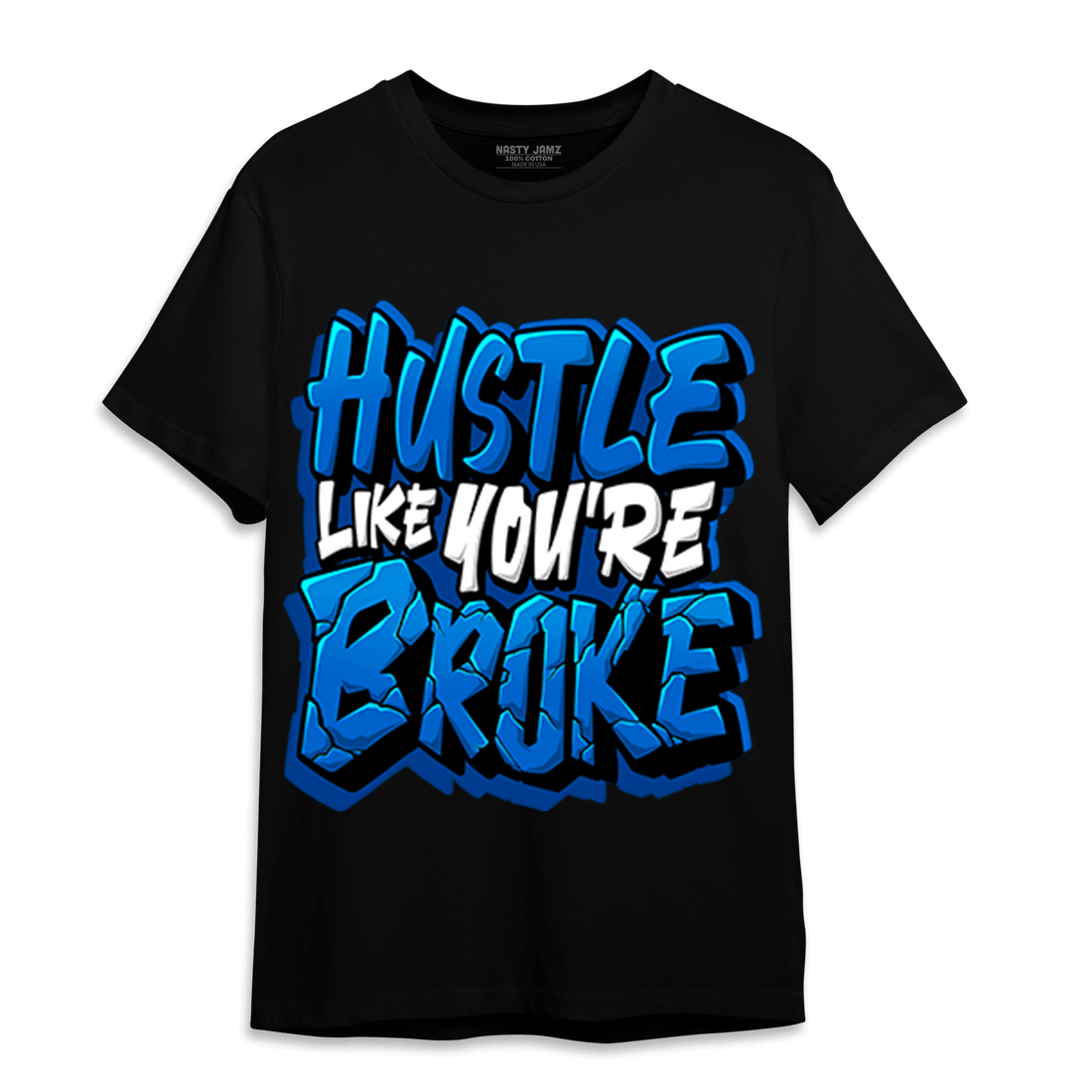 Royal Reimagined 1s T Shirt Match Hustle Like Broke - NastyJamz