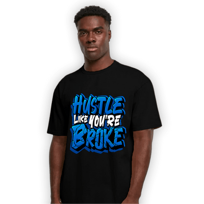 Royal Reimagined 1s T Shirt Match Hustle Like Broke - NastyJamz