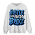 University Blue Toe 1s Sweatshirt Match Hustle Like Broke - NastyJamz