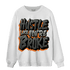 Fear Pack 3s Sweatshirt Match Hustle Like Broke - NastyJamz