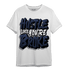 White Navy 3s T Shirt Match Hustle Like Broke - NastyJamz