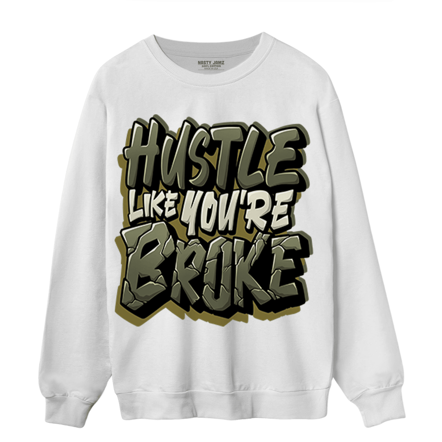 SE Craft Medium Olive 4s Sweatshirt Match Hustle Like Broke - NastyJamz