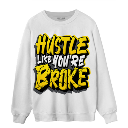 Thunder 4s Sweatshirt Match Hustle Like Broke - NastyJamz