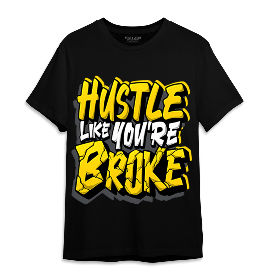 Thunder 4s T Shirt Match Hustle Like Broke - NastyJamz