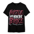 Burgundy 5s T Shirt Match Hustle Like Broke - NastyJamz