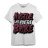 Burgundy 5s T Shirt Match Hustle Like Broke - NastyJamz
